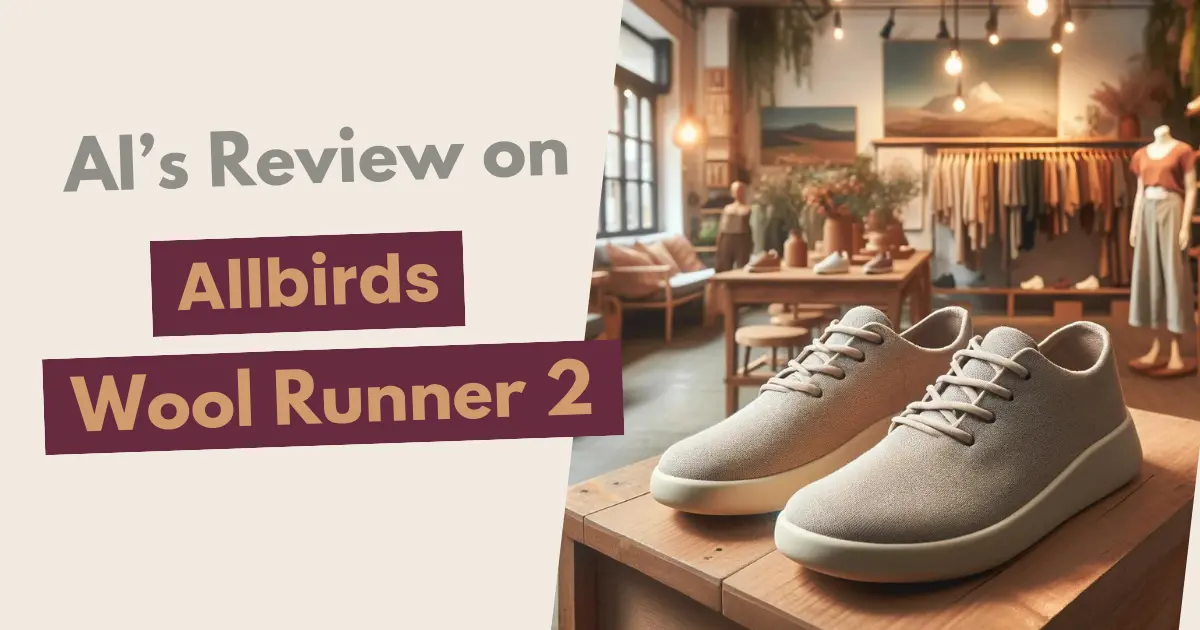 AI's Comprehensive Review on Allbirds Wool Runner 2